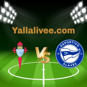 يلا لايف-بث مباشر مباراة ديبورتيفو ألافيس و سيلتا فيغو