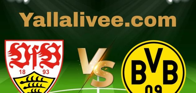 يلا لايف-بث مباشر مباراة بوروسيا دورتموند و شتوتغارت في الدوري الألماني